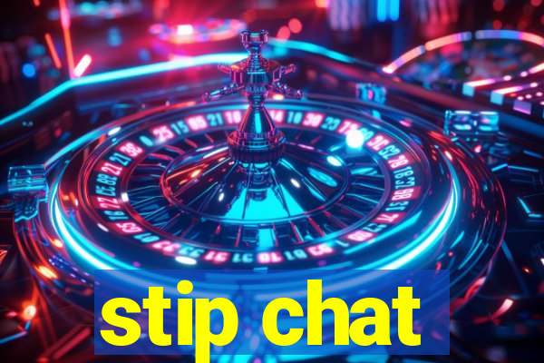 stip chat